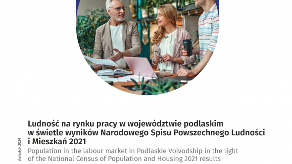 Population in the labour market in Podlaskie Voivodship in the light of the National Census of Population and Housing 2021 results