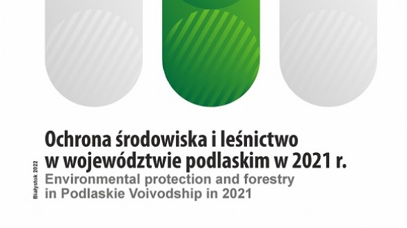 Environmental protection and forestry in Podlaskie Voivodship in 2021
