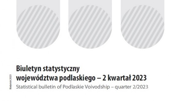 Statistical bulletin of Podlaskie Voivodship - quarter 2/2023
