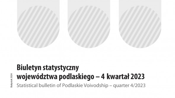 Statistical bulletin of Podlaskie Voivodship - quarter 4/2023