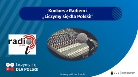 Grafika informująca o konkursie w Radiu i pt. &quot;Liczymy się dla Polski!&quot;