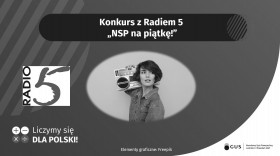 Grafika informująca o konkursie w Radiu 5 pt. &quot;NSP na piątkęi!&quot;