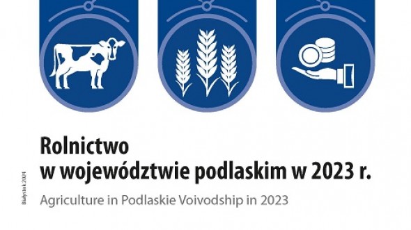 Rolnictwo w województwie podlaskim w 2023 r.