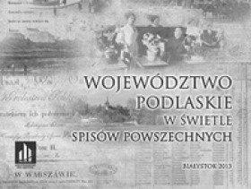 Okładka publikacji pt. Województwo podlaskie w świetle spisów powszechnych
