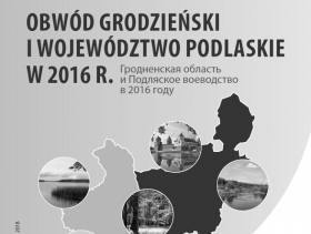 Okładka folderu pt. Obwód grodzieński i województwo podlaskie w 2016 r.