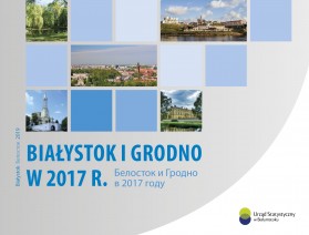 Okładka folderu pt. Białystok i Grodno w 2017 r.